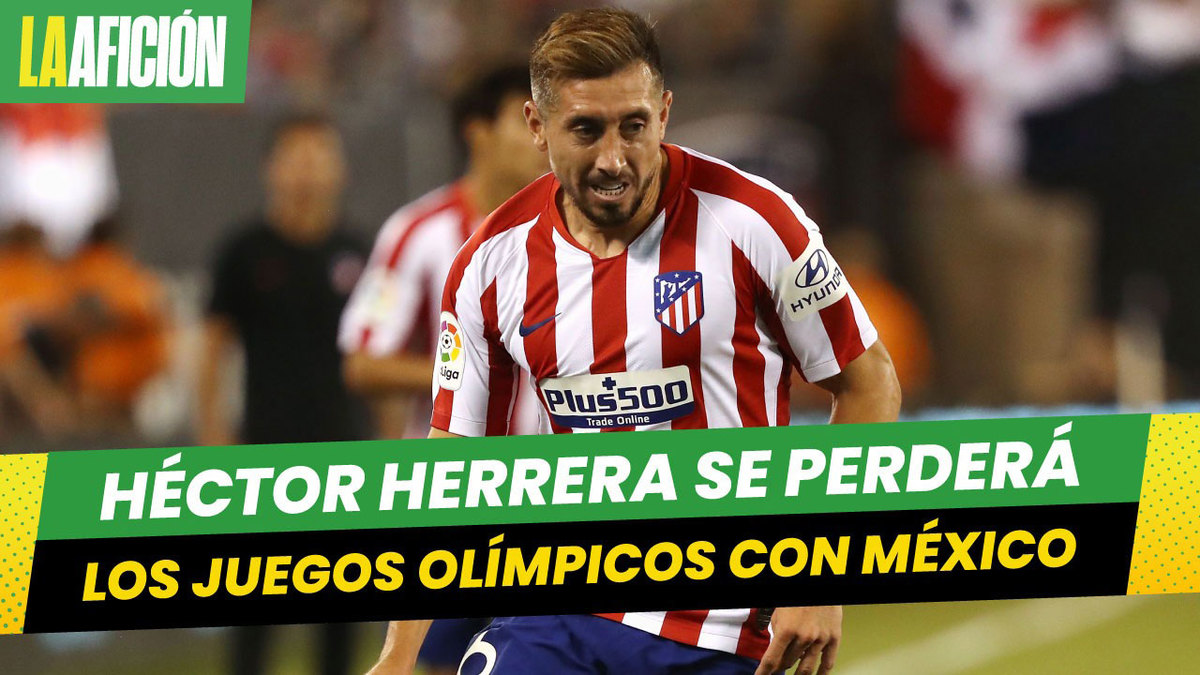 Héctor Herrera se perdería los Juegos Olímpicos