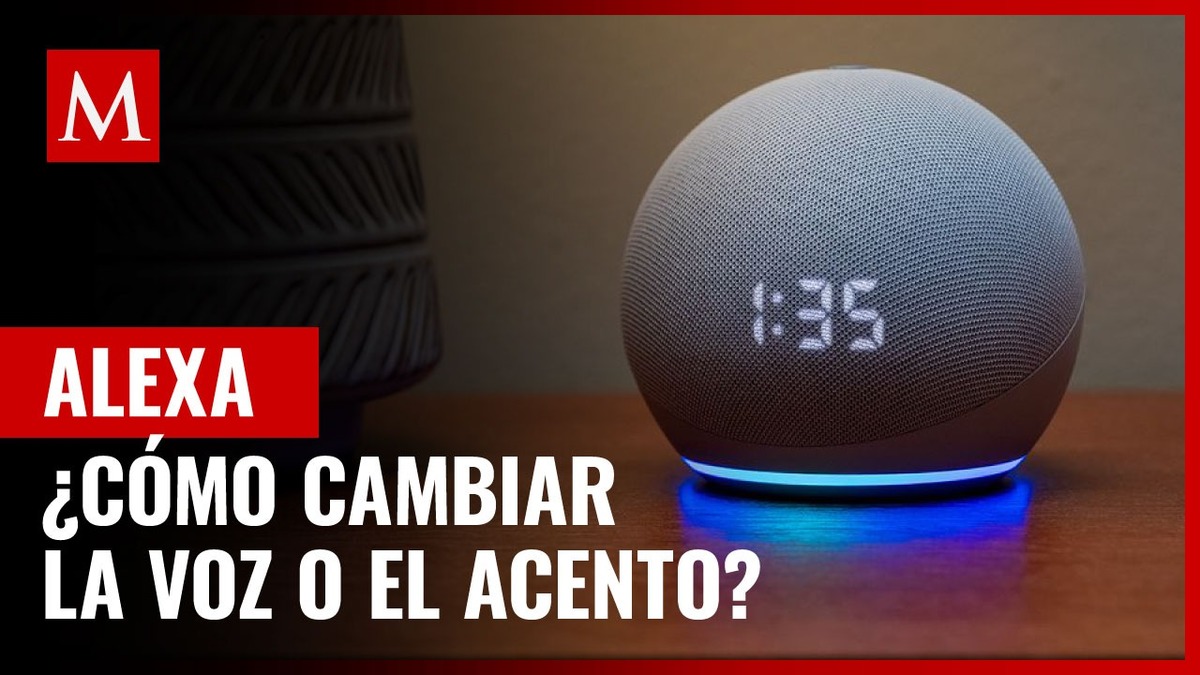 Alexa. Cómo cambiar la voz o acento; sigue esto sencillos pasos