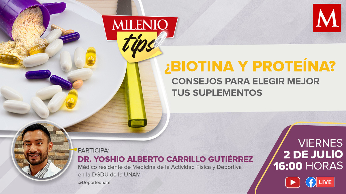 ¿Biotina y proteína? Consejos para elegir mejor tus suplementos | Milenio Tips