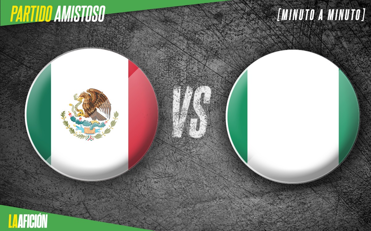 México vs Nigeria, partido amistoso