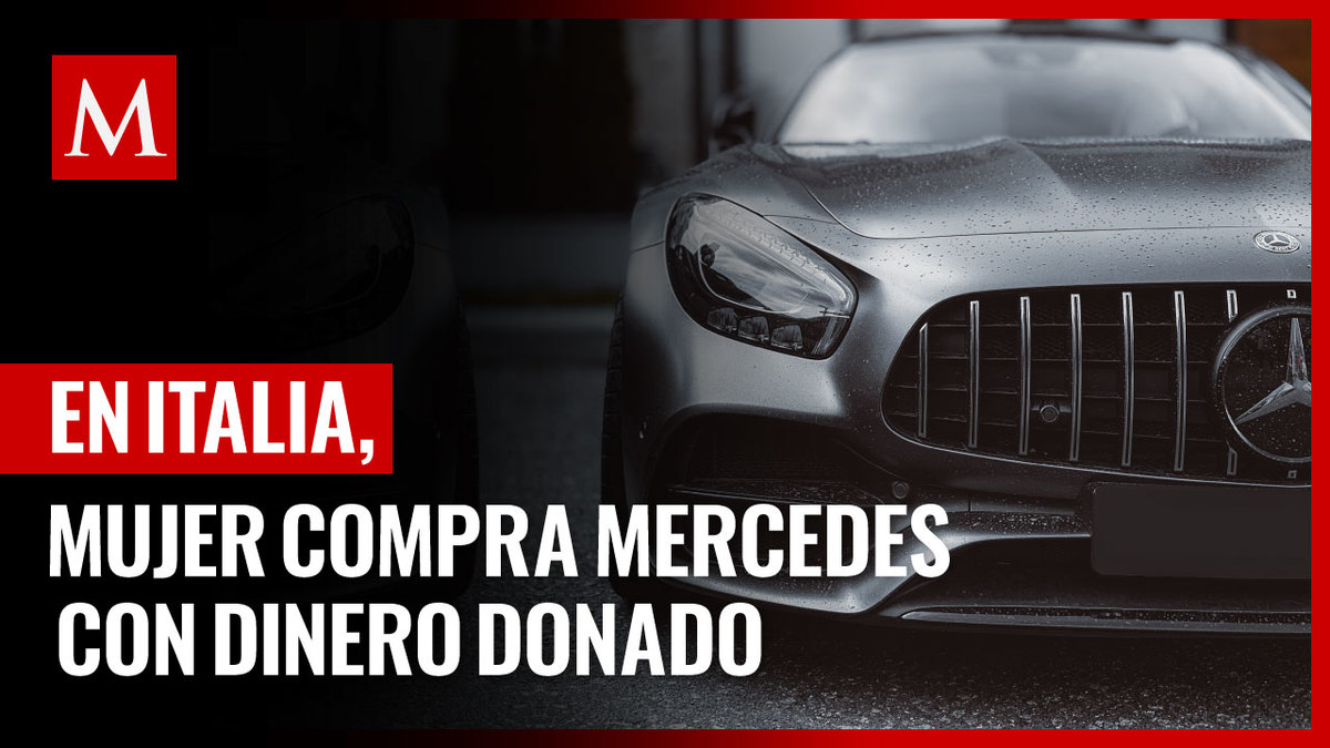 En Italia, mujer se compra Mercedes Benz con dinero donado para casa