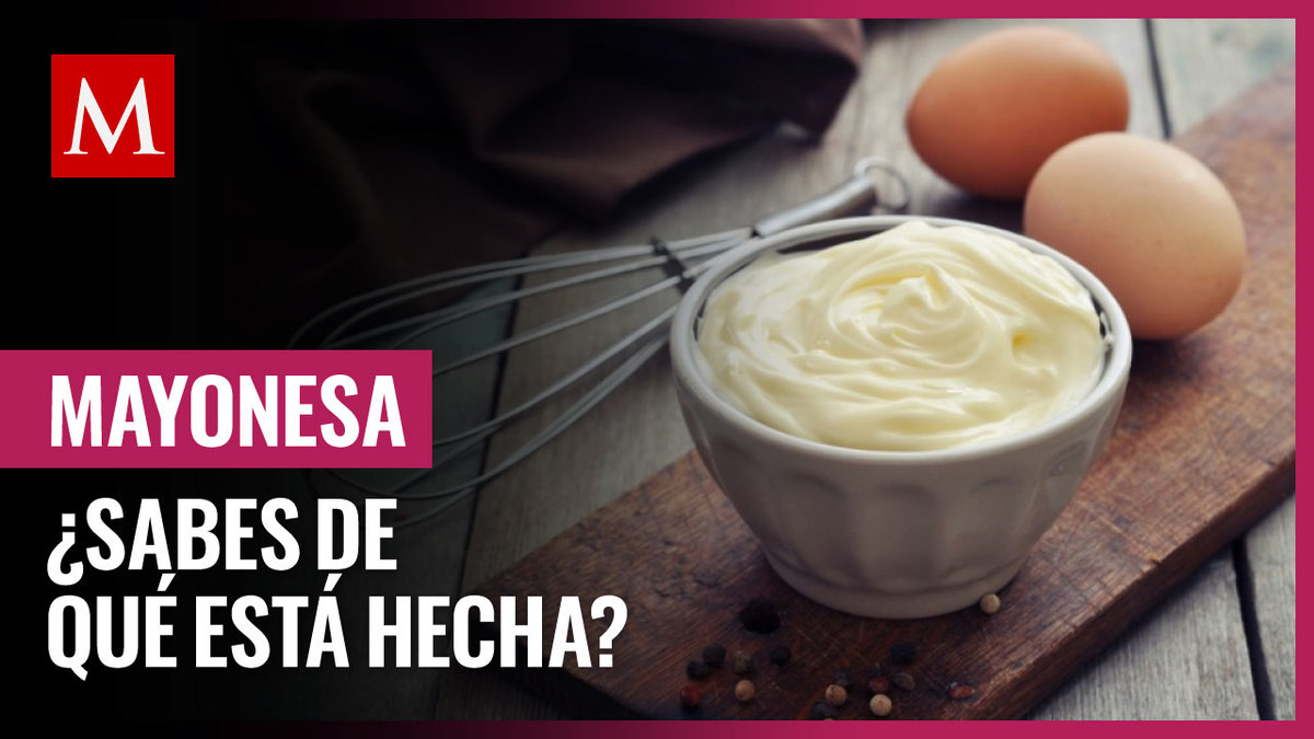 Mayonesa. De qué está hecha, su historia, cómo se prepara y recetas