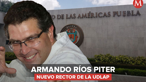 Armando Ríos Piter, nuevo rector de la Udlap
