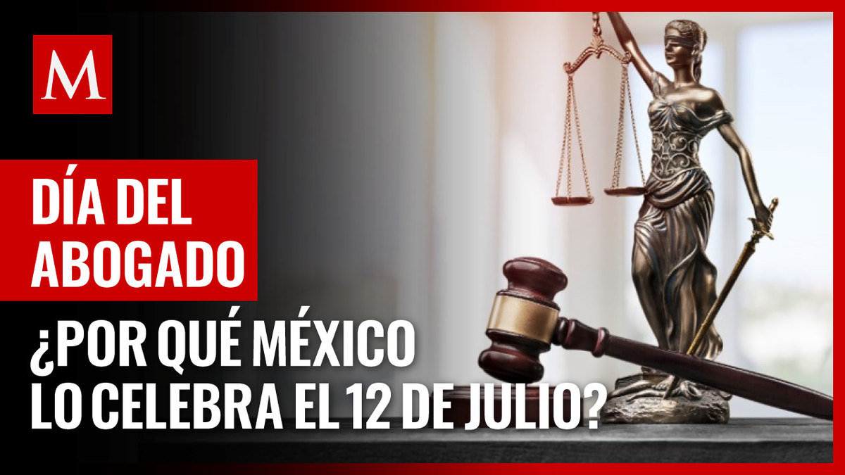 Día del Abogado 2021. Por qué se celebra el 12 de julio en México