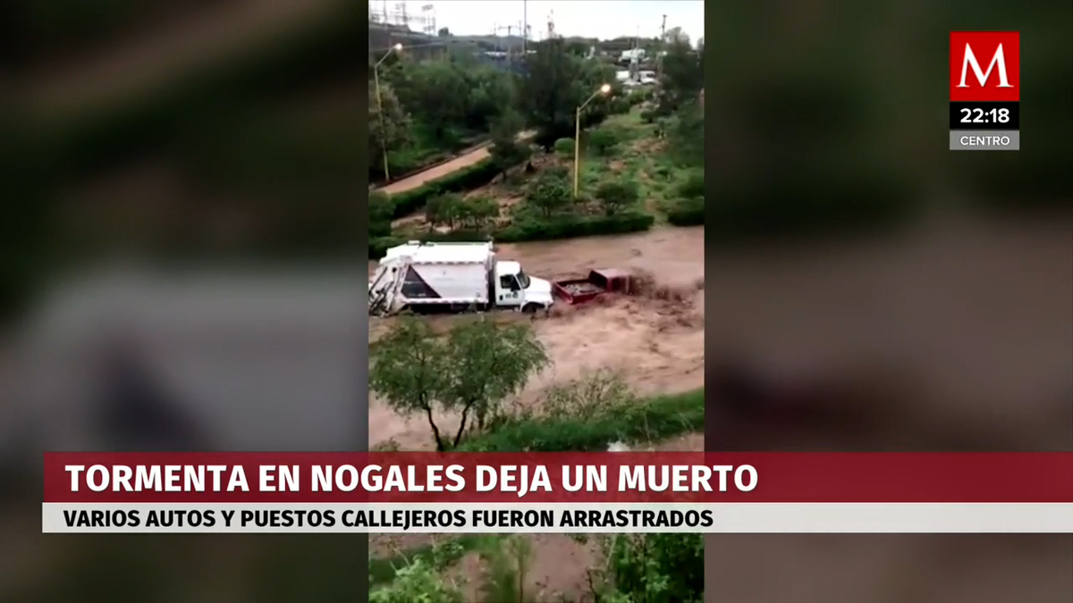 Sonora. Fuertes lluvias provocan inundaciones en Nogales