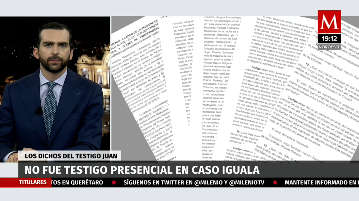 De oídas, testigo Juan supo de la desaparición de los 43 normalistas de Ayotzinapa