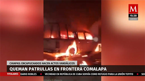 Queman patrullas en frontera de Comalapa, Chiapas