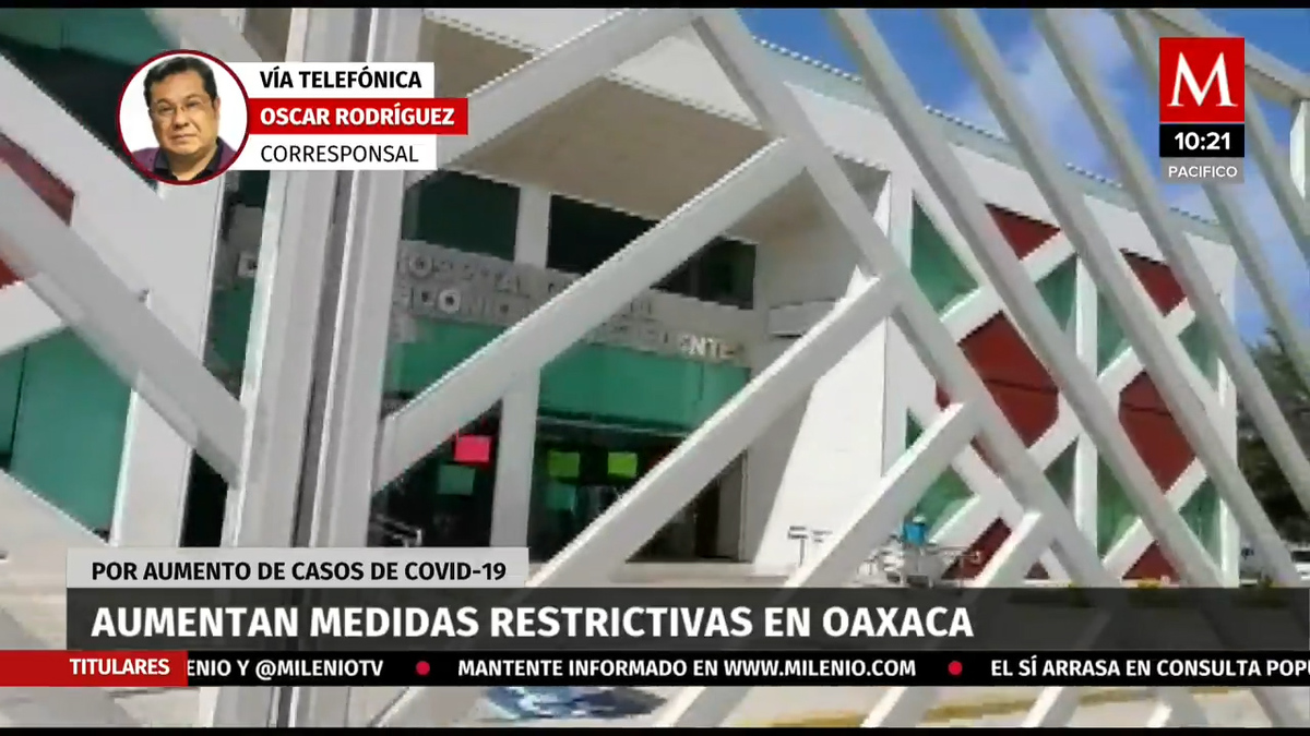 Aumentan medidas restrictivas en Oaxaca
