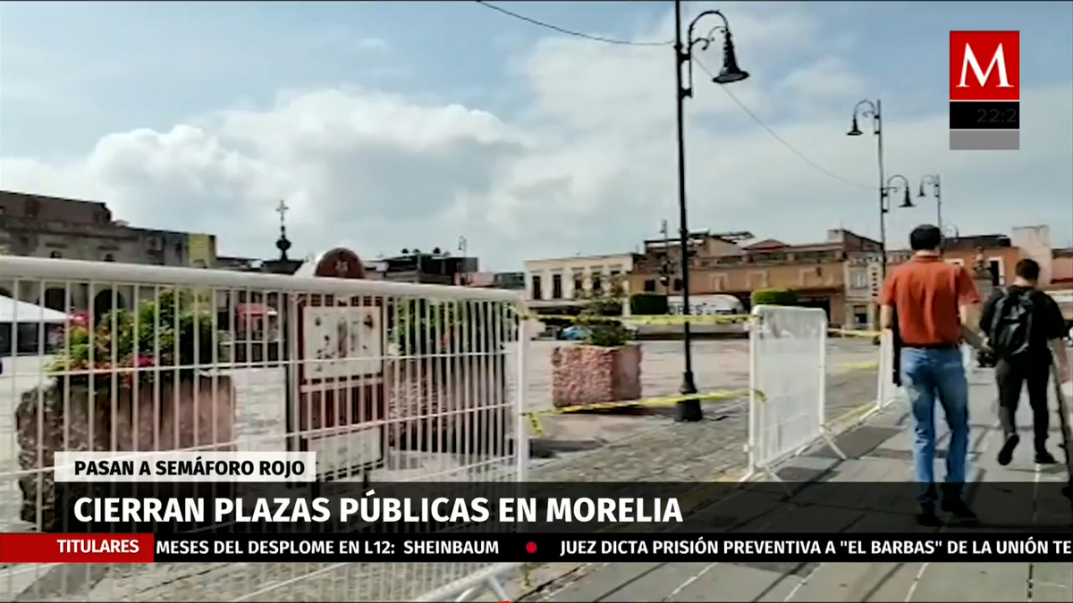 Morelia cierra plazas públicas ante semáforo rojo por covid-19