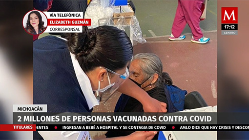 Michoacán vacuna a más de 2 millones de personas contra el covid-19