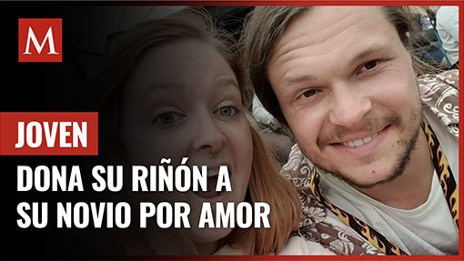 Joven dona uno de sus riñones a su novio por amor