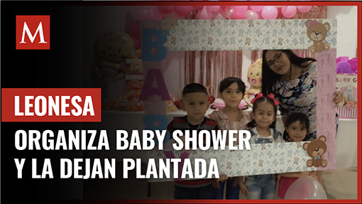 Leonesa organiza baby shower y la dejan plantada