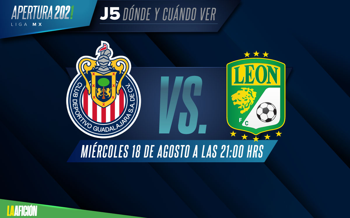 Chivas vs León: Horario y dónde ver jornada 5 de la Liga MX