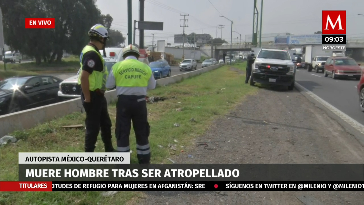 Muere hombre tras ser atropellado en autopista México-Querétaro