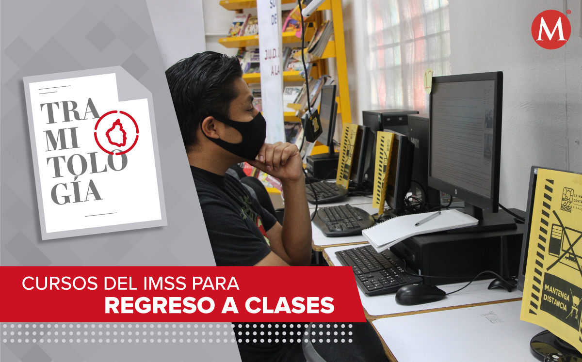 Cursos del IMSS para regreso a clases | Especial