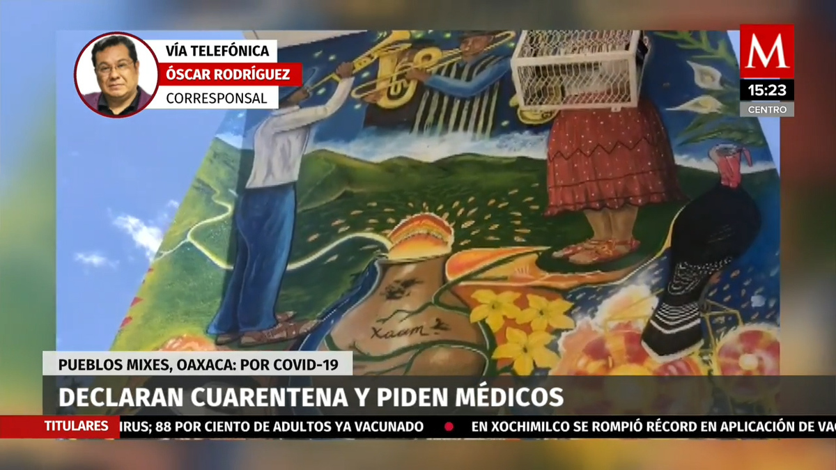 Pueblos Mixes declaran cuarentena y piden médicos