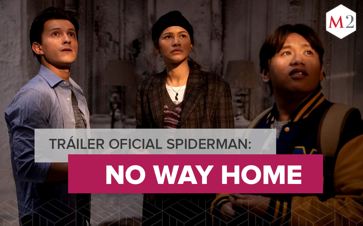 Spiderman No Way Home sacó el teaser tráiler | Especial