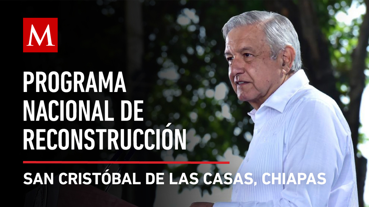 Evento programa nacional de reconstrucción, San Cristóbal de las Casas, Chiapas