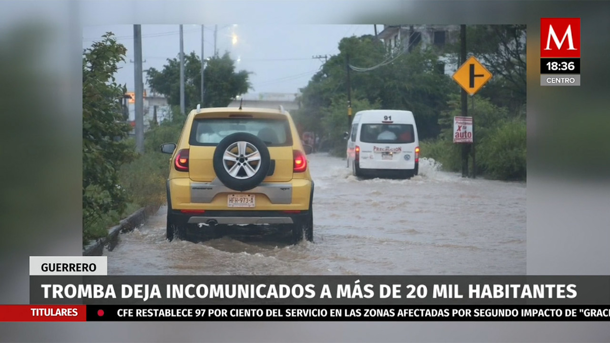 Tromba deja incomunicados a más de 20 mil habitantes en Guerrero