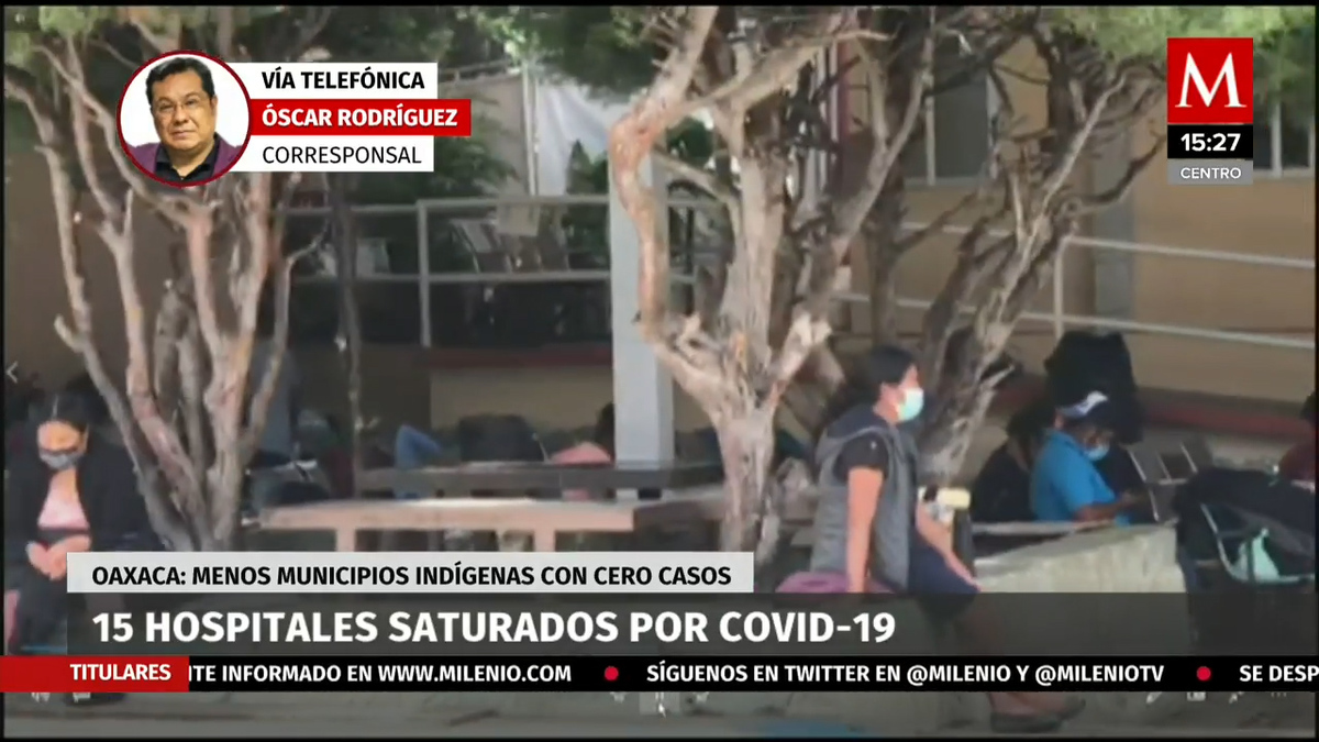 Se reportan 15 hospitales saturados por covid-19 en Oaxaca