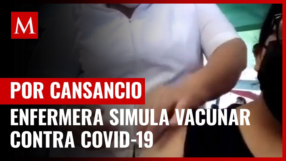 Veracruz. Enfermera simula vacunar contra covid a joven