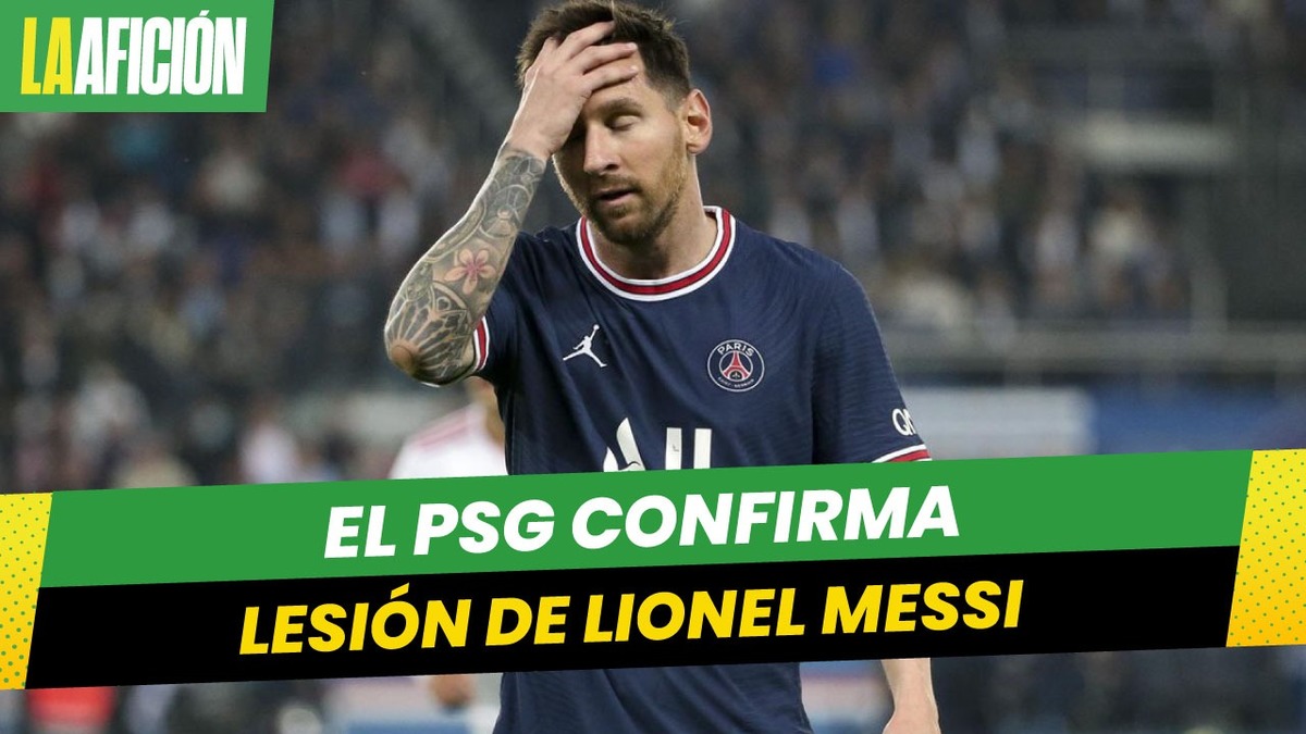 Messi, lesionado; causa baja con el PSG para el próximo partido