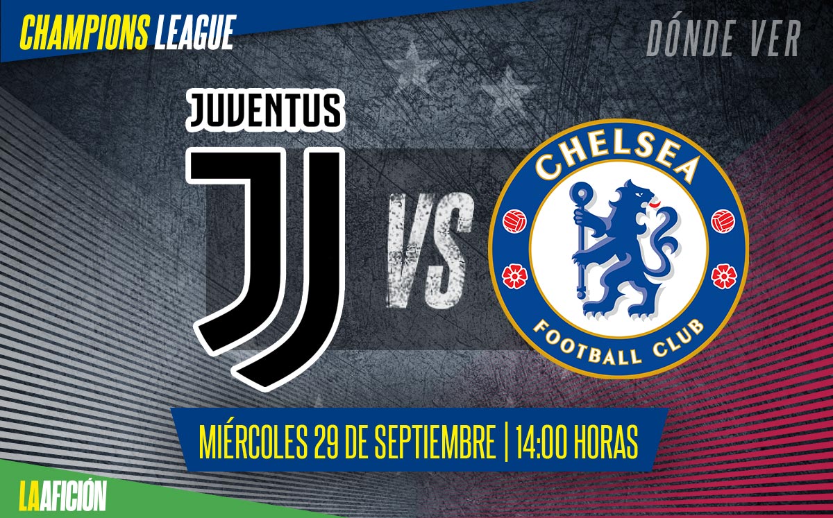 Dónde ver Juventus vs Chelsea