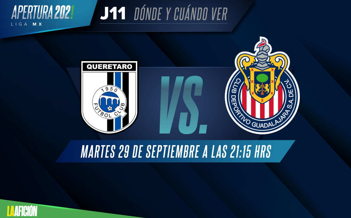 Querétaro vs Chivas en vivo, horario y dónde ver J11 de la Liga MX ...