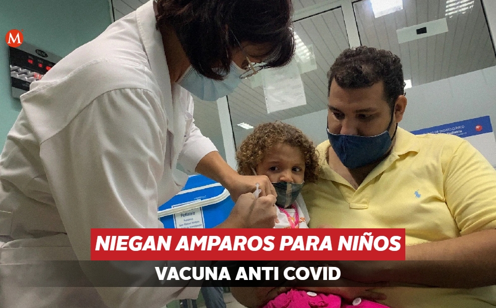 Niegan amparos para que niños reciban vacuna contra el covid-19 | Especial