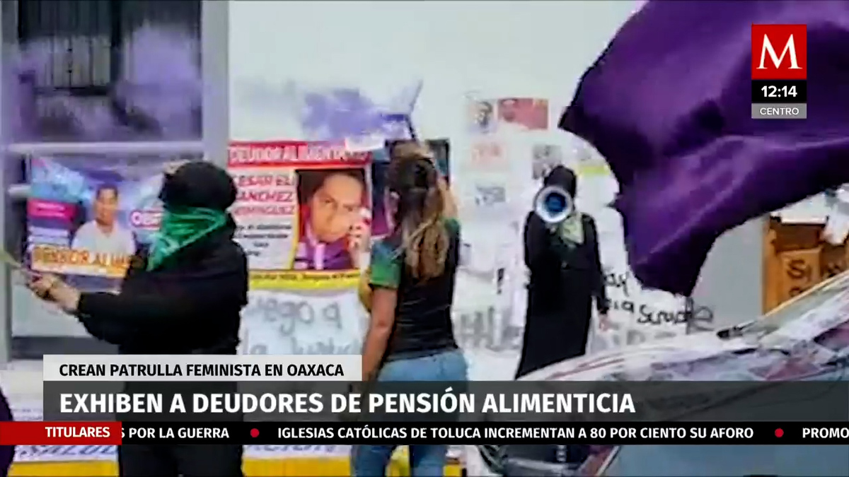 Crean patrulla feminista de Oaxaca para deudores alimenticios