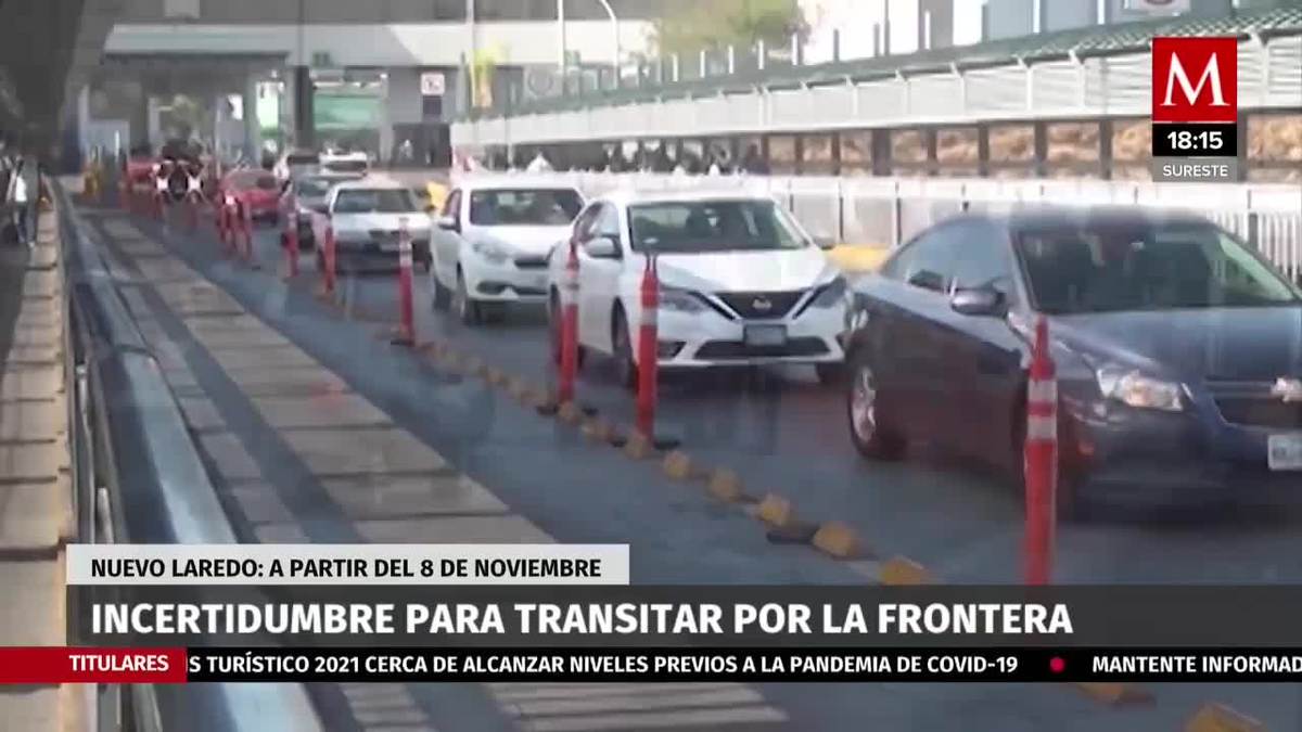 En Nuevo Laredo hay incertidumbre para transitar la frontera