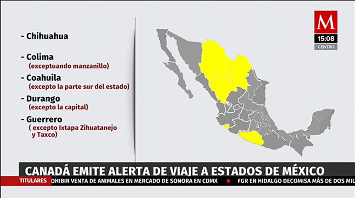 Canadá emite alerta de viaje a Estados de México