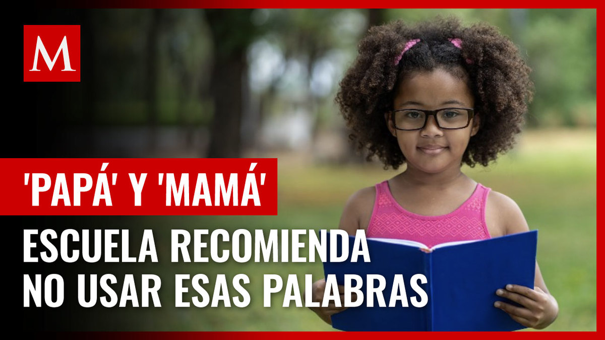 Escuela recomienda no decir papá y mamá para evitar discriminación