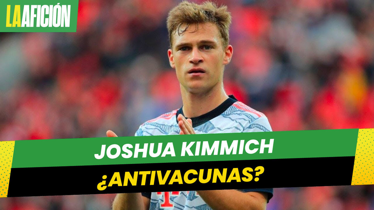 Joshua Kimmich admite no estar vacunado contra el covid-19