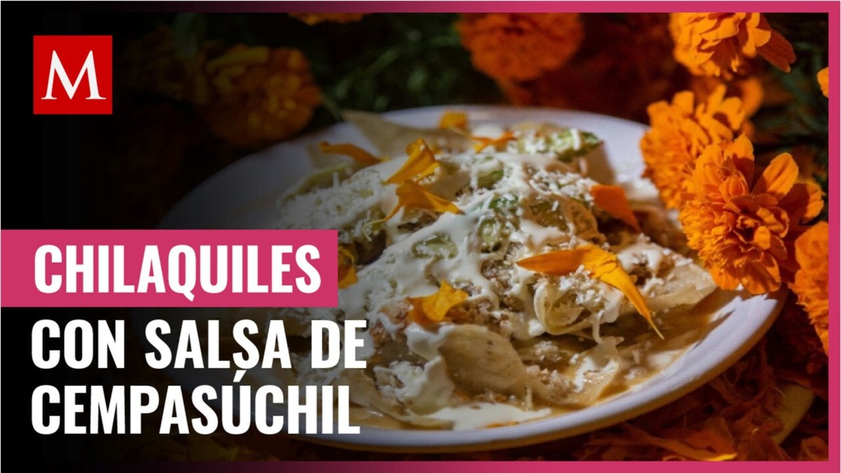 Chilaquiles de cempasúchil: En Puebla preparan la salsa con esta flor