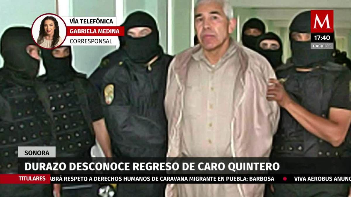 El gobernador de Sonora, mencionó que desconoce el regreso de Caro Quintero
