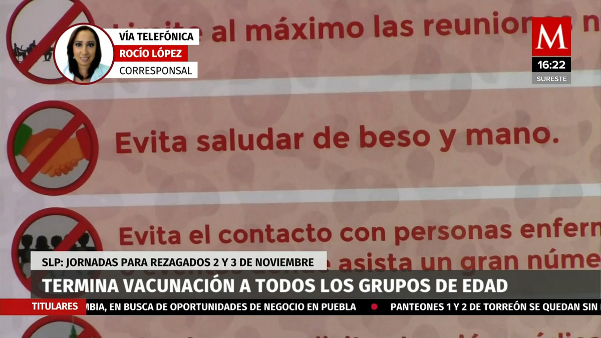 Termina vacunación anticovid a todos los grupos de edad en SLP