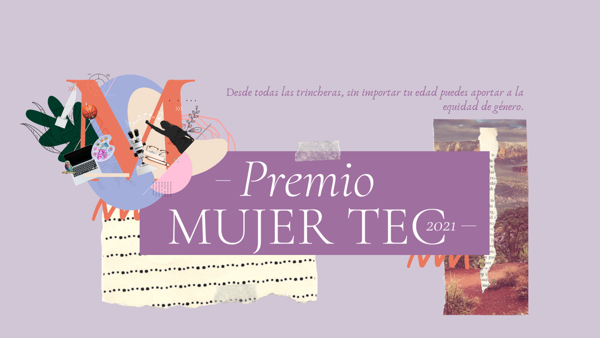 Tec de Monterrey inicia convocatoria para el Premio Mujer Tec 2022. Foto: Especial