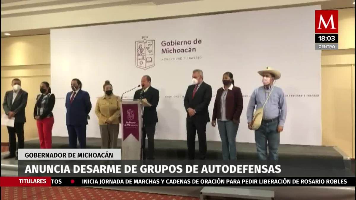 En Michoacán anuncian desarme de grupos de autodefensas
