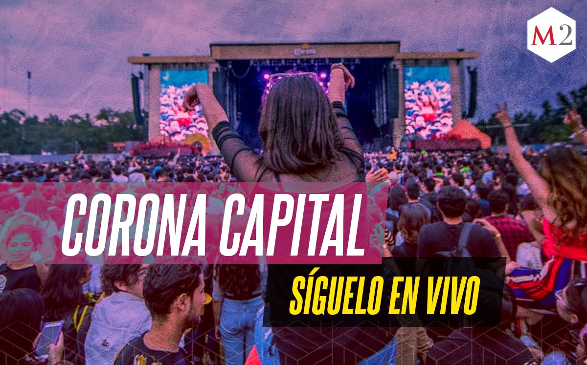 El Corona Capital ya dio inicio | Especial