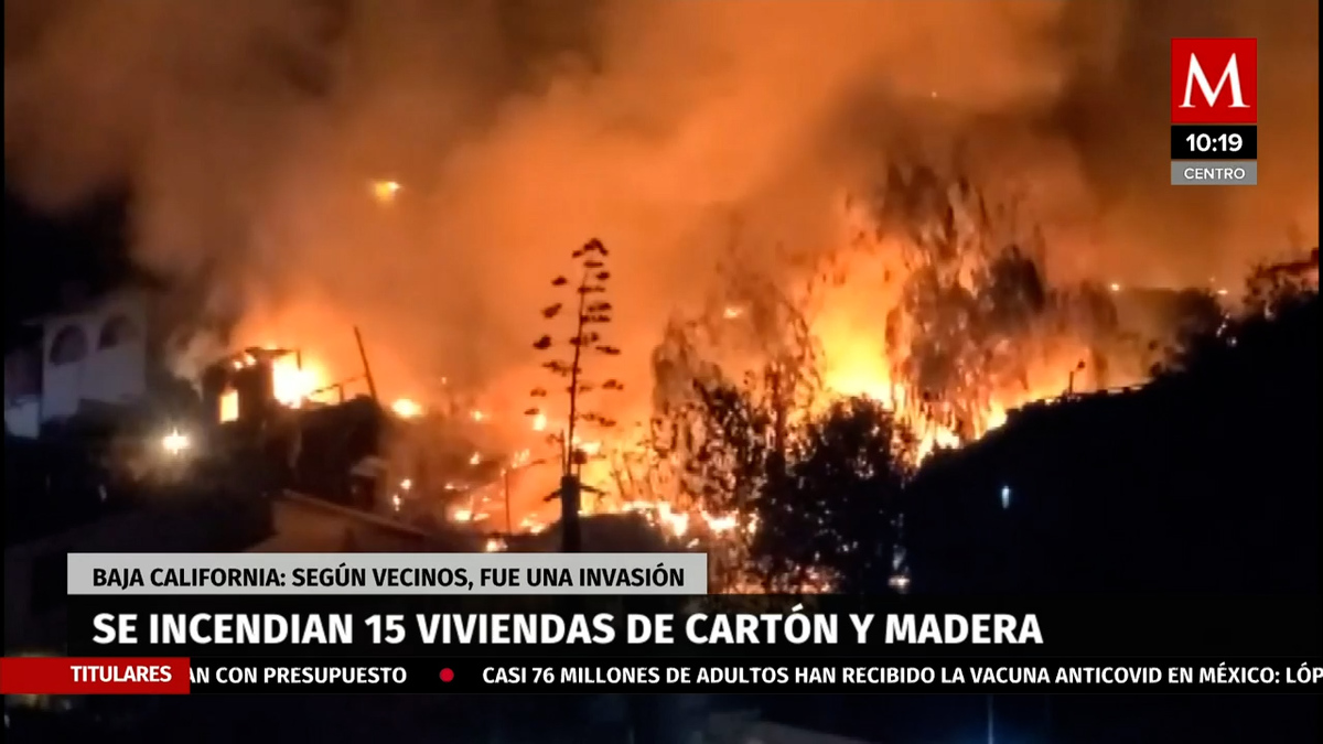 Se incendian 15 viviendas hechas de cartón y madera en Baja California