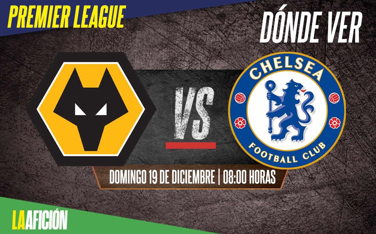 Wolves vs Chelsea: Horario y dónde ver EN VIVO el partido de Premier League