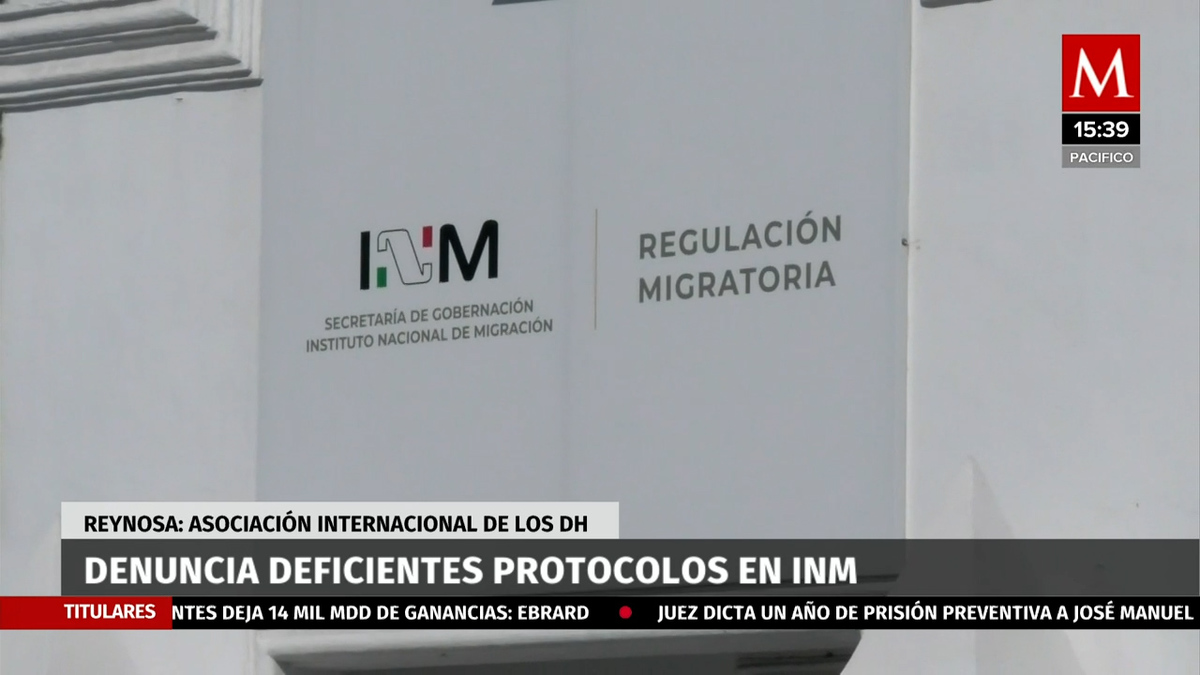 En Reynosa, denuncian la deficiencia de protocolos del Instituto Nacional de Migración