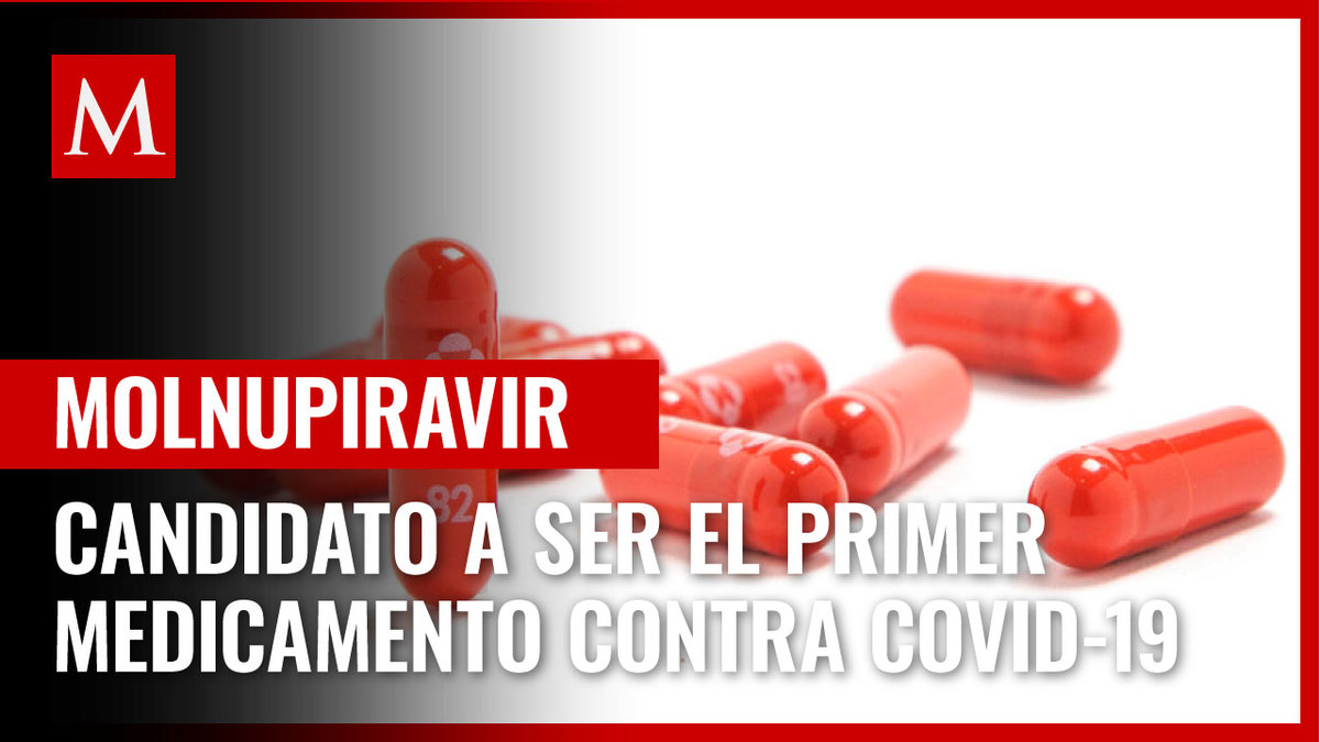 Pastilla Molnupiravir contra covid: Qué es,costo,cuándo llega México