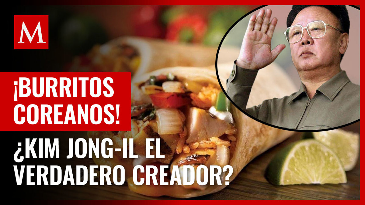 Afirman que Kim Jong il inventó los burritos