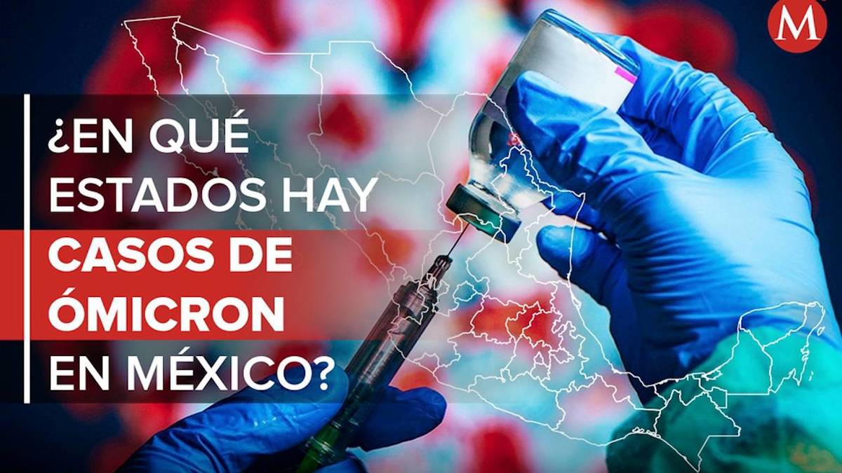 Ómicron en México: en estos estados se han reportado casos de la variante de covid