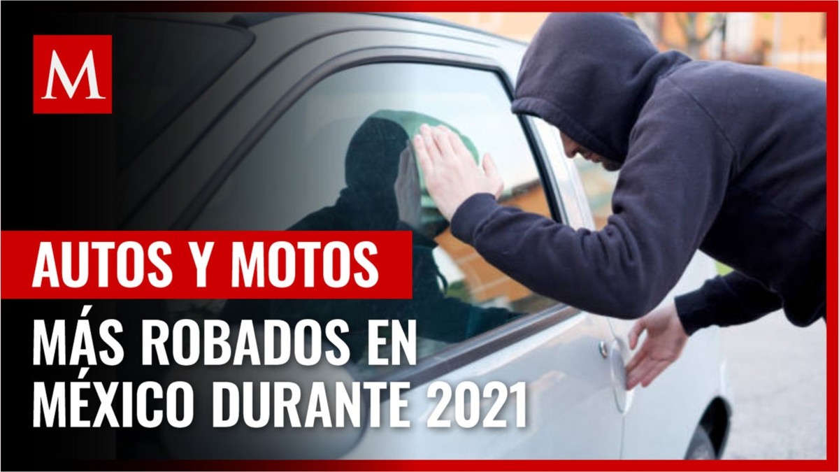 Autos y motos más robados en México durante 2021: aseguradoras
