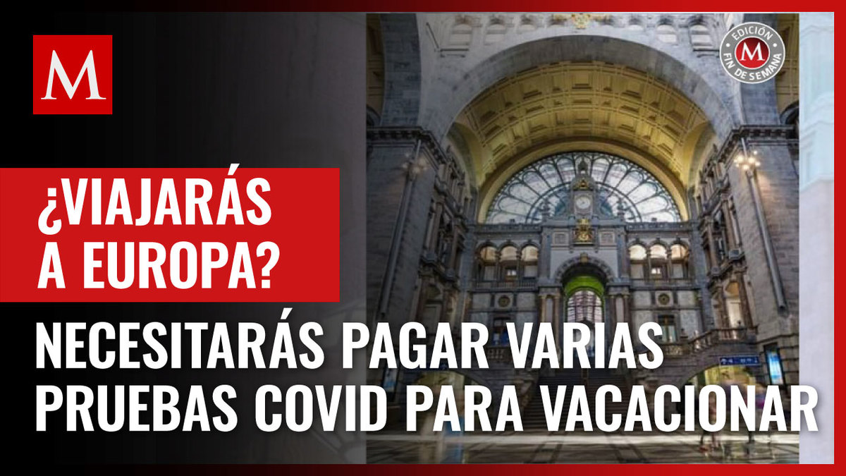 Pruebas covid son obligatorias para viajar a Europa