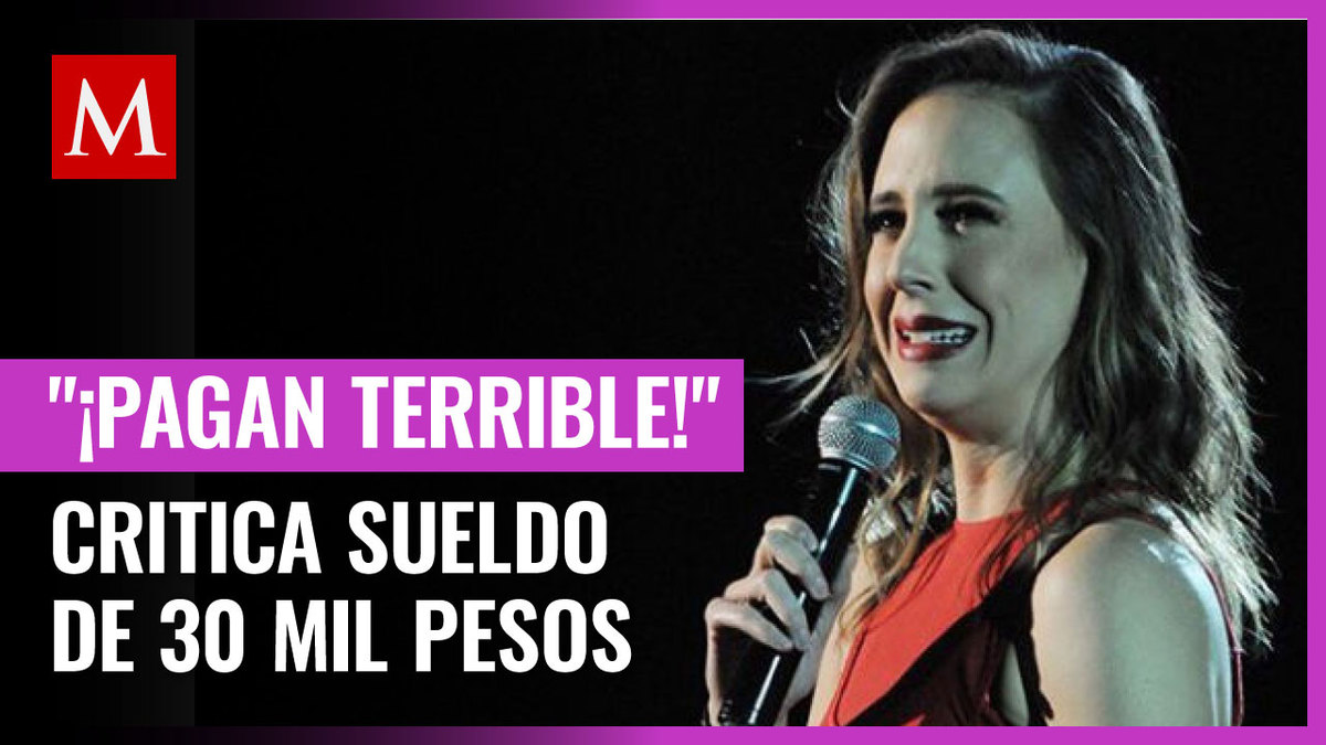 Sofía Niño de Rivera dice que 30 mil pesos al mes es terrible