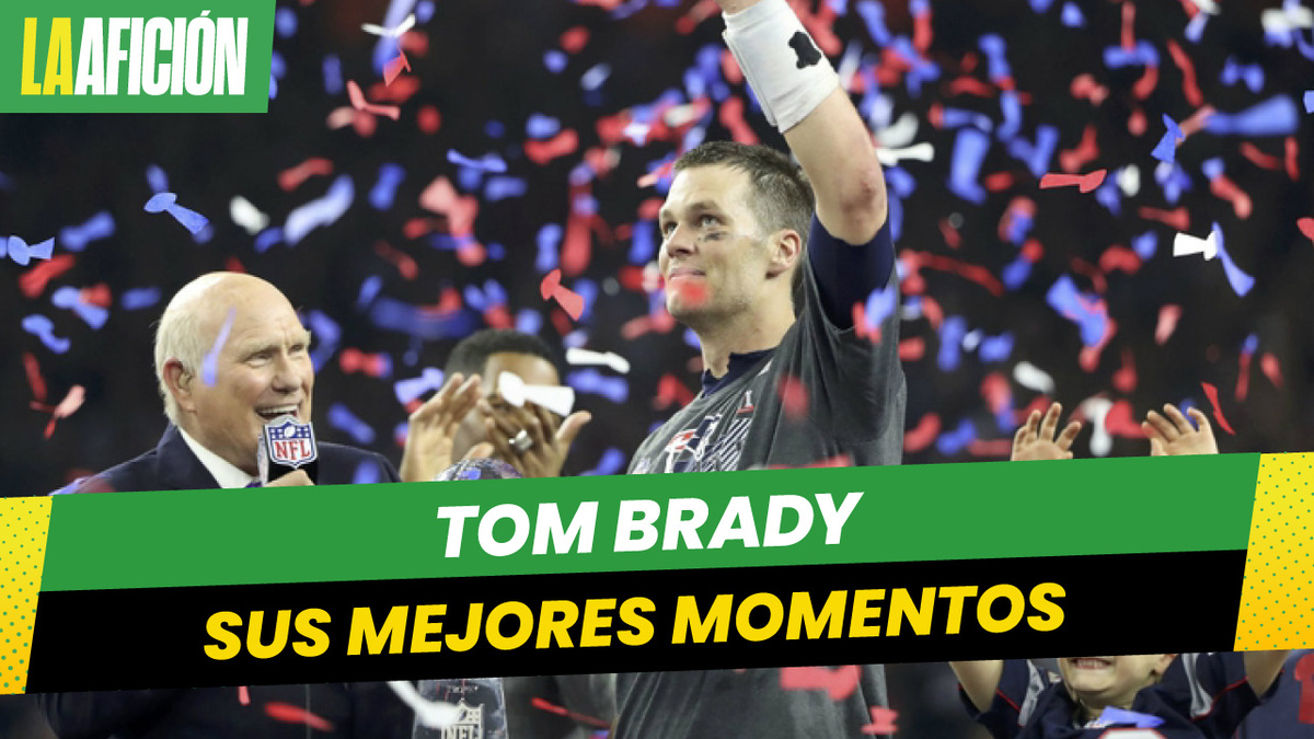 Mejores momentos de Tom Brady con New England Patriots en la NFL